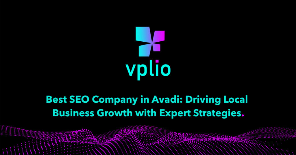 Best SEO Company in Avadi: Driving Local Business Growth with Expert Strategies