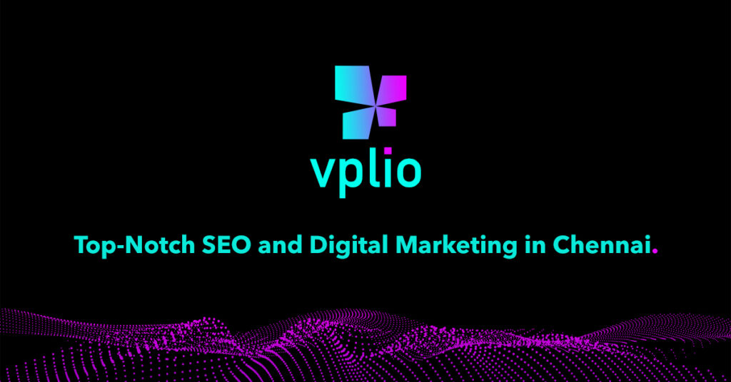 Top-Notch SEO and Digital Marketing in Chennai