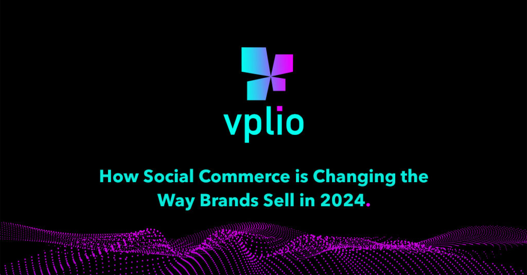 How Social Commerce is Changing the Way Brands Sell in 2024