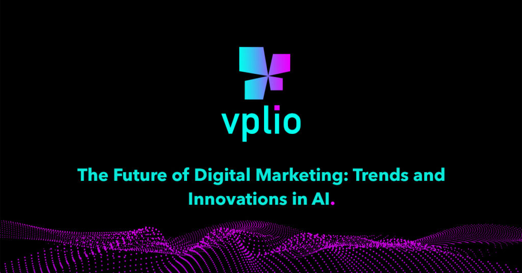 The Future of Digital Marketing: Trends and Innovations in AI